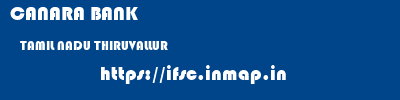 CANARA BANK  TAMIL NADU THIRUVALLUR    ifsc code